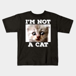 I'm here live, I'M NOT A CAT - Funny Zoom Chat Cat Kids T-Shirt